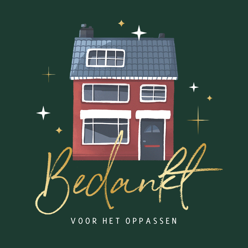 Bedankkaartjes - Bedankkaart oppassen huis dankjewel waardering