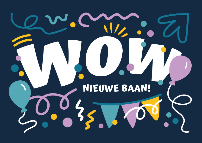 Felicitatiekaarten - Felicitatie kaart nieuwe baan wow 