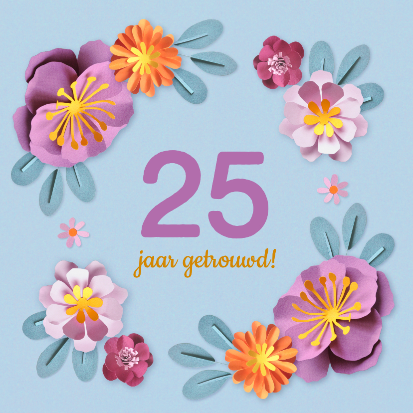 Felicitatiekaarten - Felicitatiekaart 25 jaar huwelijk bloemen