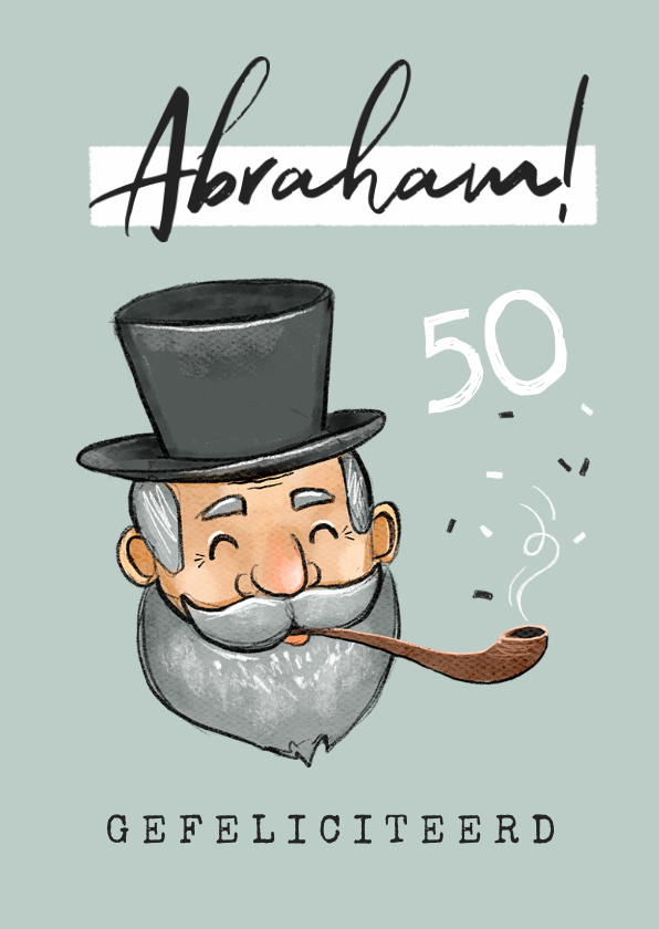 stijfheid puur ontwerp Felicitatiekaart man verjaardag 50 abraham | Kaartje2go