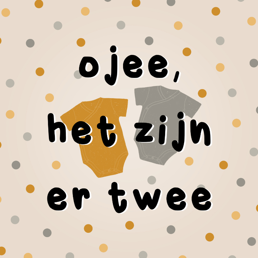 Felicitatiekaarten - Grappig felicitatiekaartje tweeling 'ojee het zijn er twee'