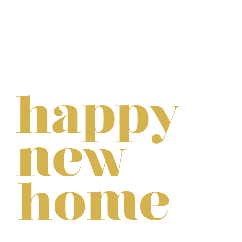 Felicitatiekaarten - Moderne felicitatiekaart happy new home
