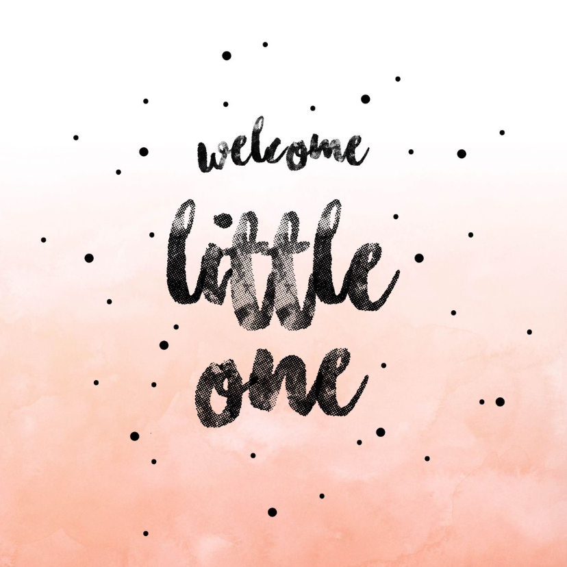 Felicitatiekaarten - Welcome little one Girl  Roze waterverf