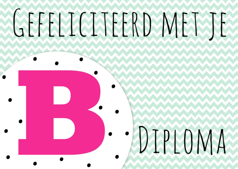 Felicitatiekaartje B-diploma - Geslaagd Kaarten | Kaartje2go