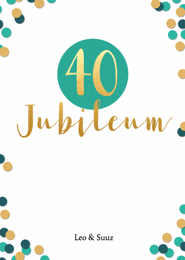auteur In de meeste gevallen groot Jubileum 40 jaar met confetti - Jubileumkaarten | Kaartje2go