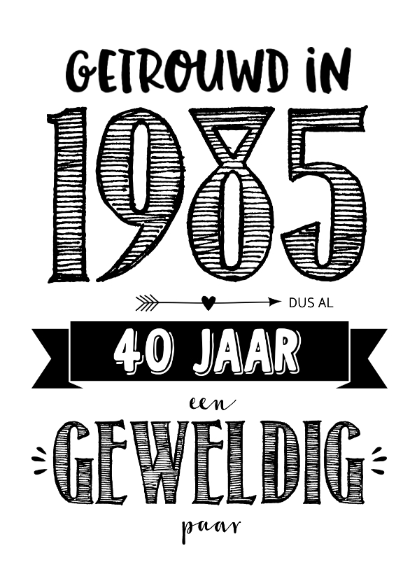 Jubileumkaarten - Jubileumkaart getrouwd in 1985 al 40 jaar een geweldig paar