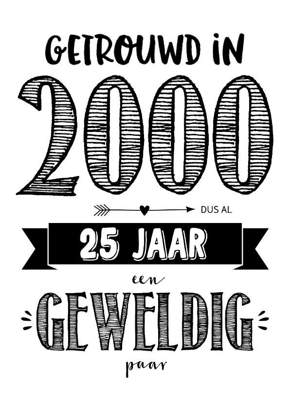 Jubileumkaarten - Jubileumkaart getrouwd in 2000 al 25 jaar een geweldig paar