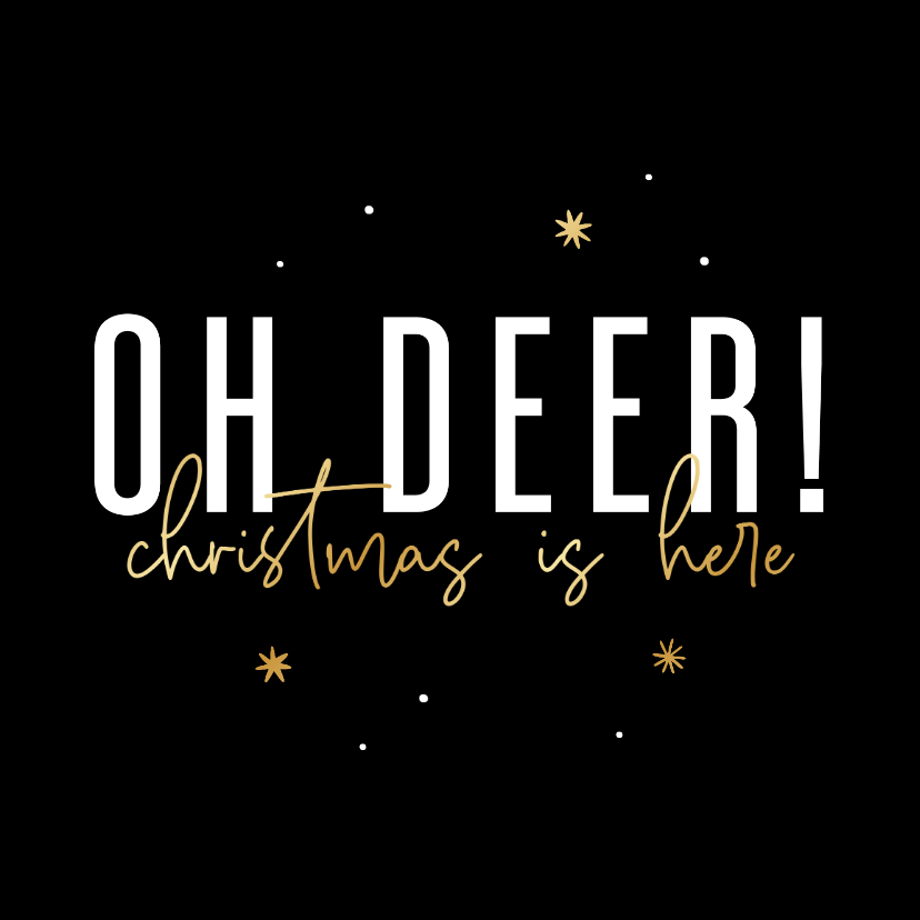 Kerstkaarten - Grappige kerstkaart 'Oh deer!' met gouden sterren