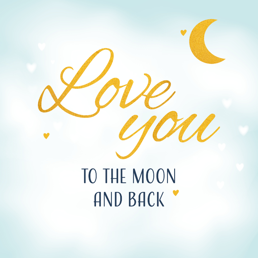 tactiek traagheid Peuter Liefde kaart, love you to the moon and back | Kaartje2go