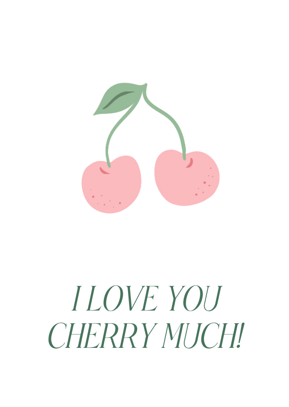 Liefde kaarten - Vrolijke liefdeskaart I love you cherry much