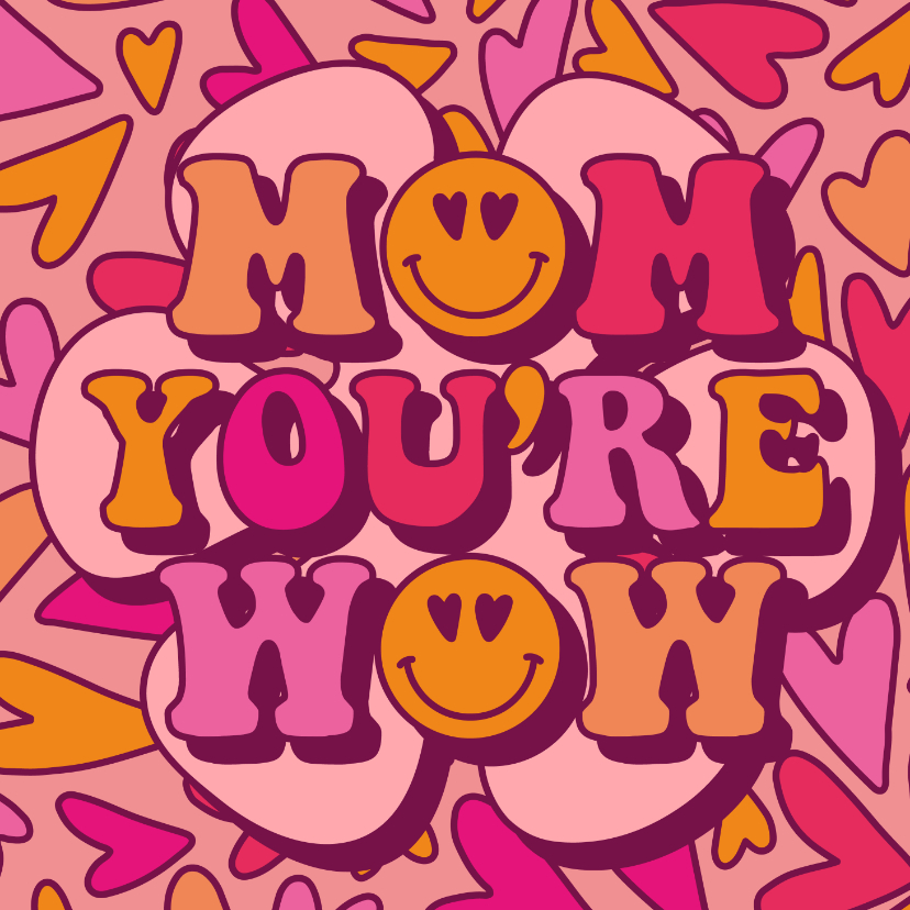 Moederdag kaarten - Groovy moederdagkaartje 'MOM you are WOW' met smiley