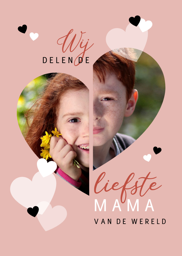 Moederdag kaarten - Moederdag Wij delen de liefste mama