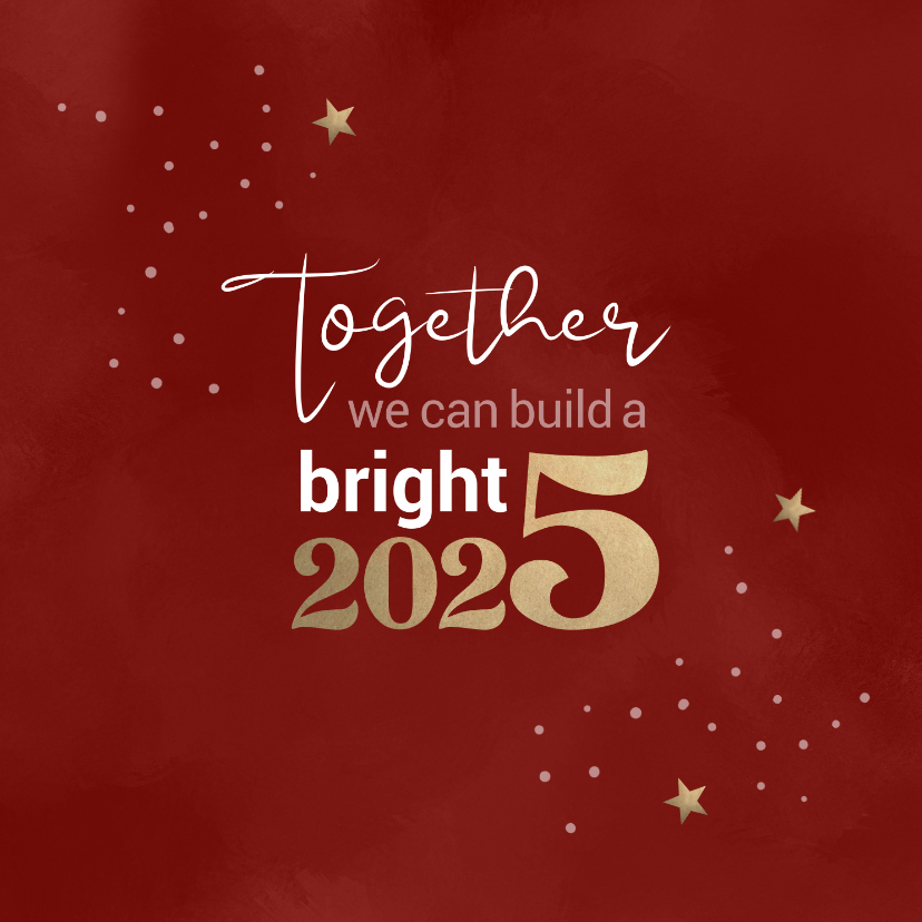 Nieuwjaarskaarten - Nieuwjaar Together we can build a bright 2025