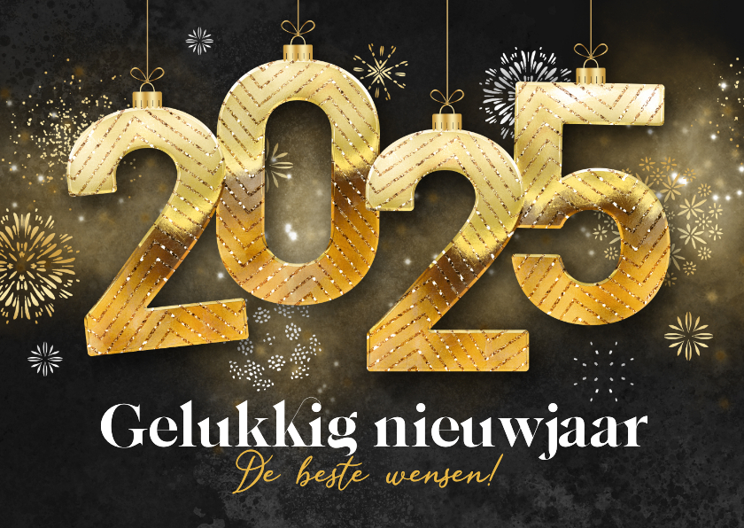 Nieuwjaarskaarten - Nieuwjaarskaart 2025 kerstballen vuurwerk goud sprankelend