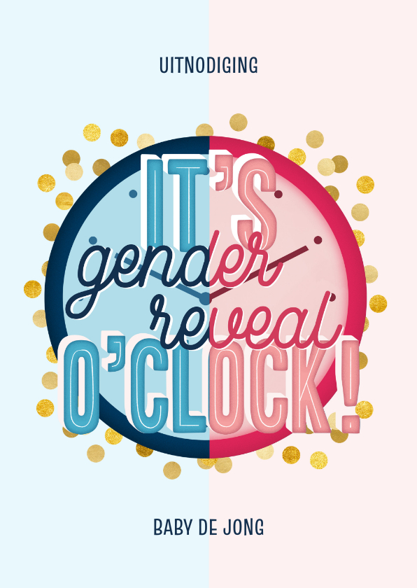 Uitnodigingen - Uitnodiging 'it's genderreveal o'clock!' met confetti goud