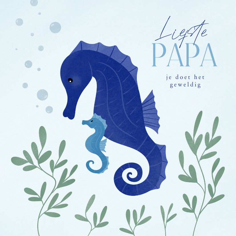 Vaderdag kaarten - Schattig vaderdagskaartje met zeepaardje