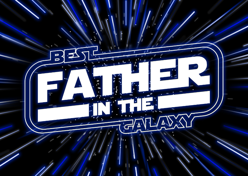 Vaderdag kaarten - Stoere Vaderdag kaart Best Father in the Galaxy heelal