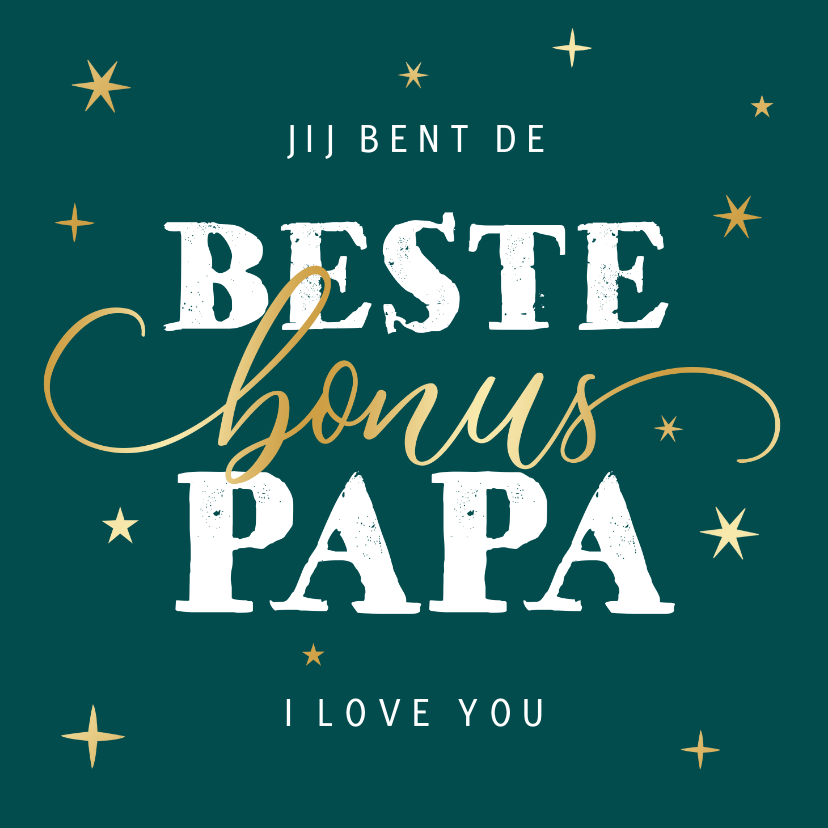 Vaderdag kaarten - Vaderdagkaart beste bonus papa i love you sterretjes goud