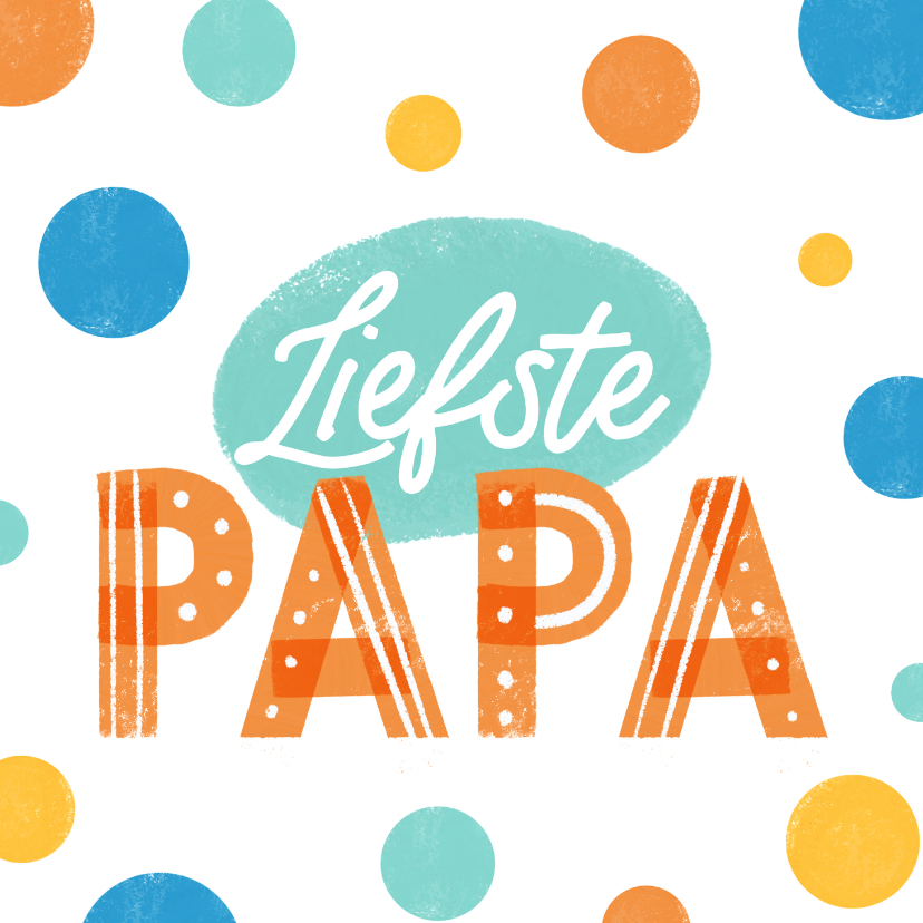 Vaderdag kaarten - Vrolijke Vaderdag kaart met liefste papa en stippen