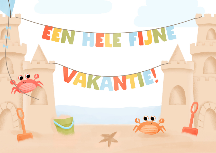 Vakantiekaarten - Een hele fijne vakantie strand zandkasteel krab vlieger