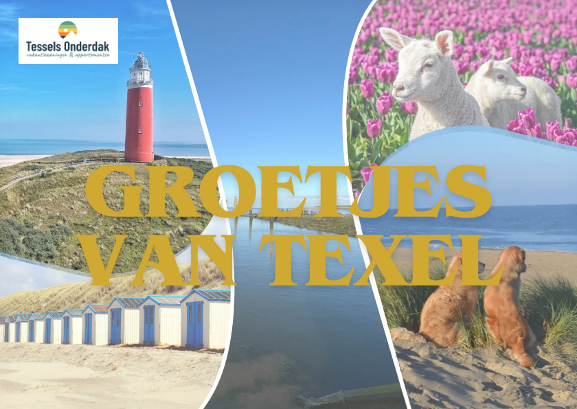 Vakantiekaarten - Genieten op het waddeneiland Texel - Tessels Onderdak