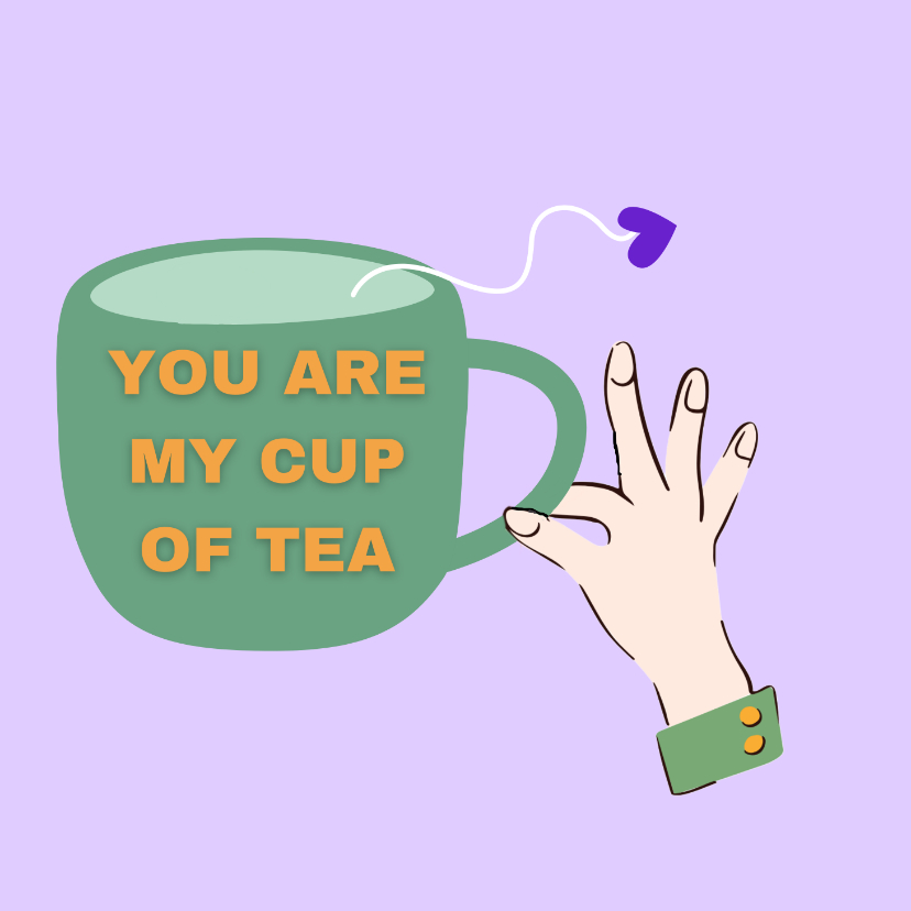 Valentijnskaarten - Lieve valentijnskaart - You are my cup of tea