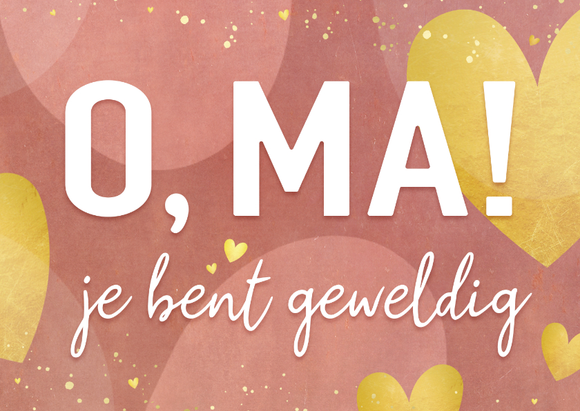 Valentijnskaarten -  O, ma je bent fantastisch valentijnskaart voor een oma