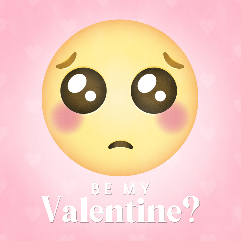 Valentijnskaarten - Valentijnskaart 'be my Valentine?' smekende emoji en hartjes