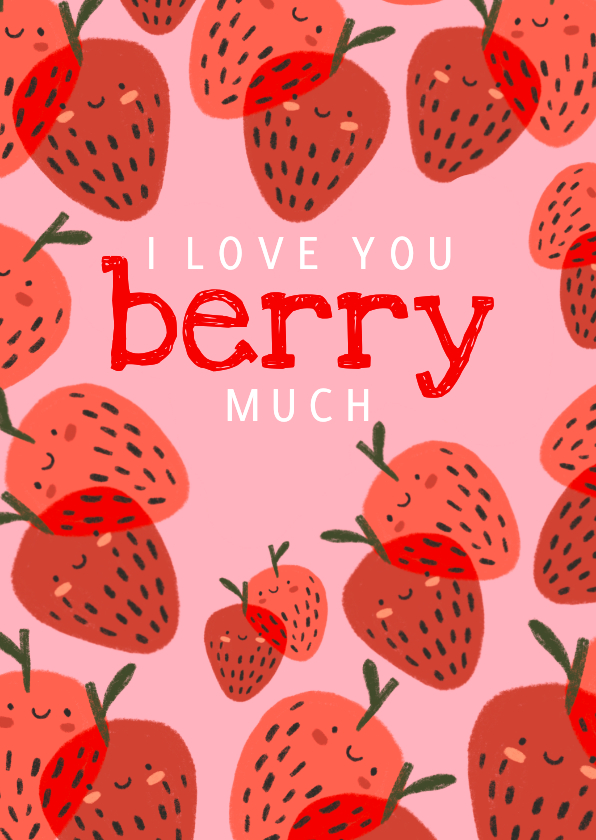 Valentijnskaarten - Valentijnskaart i love you Berry much aardbei 