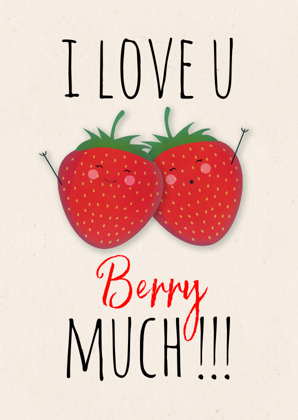 Valentijnskaarten - Valentijnskaart met aardbeien Love you berry much!