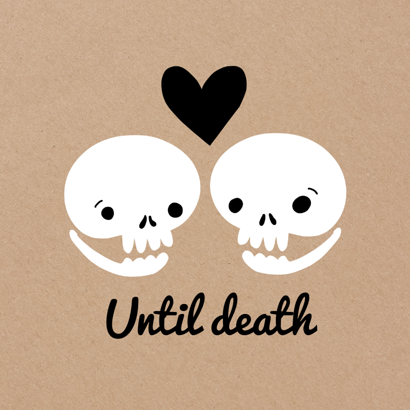 Valentijnskaarten - Valentijnskaart until death