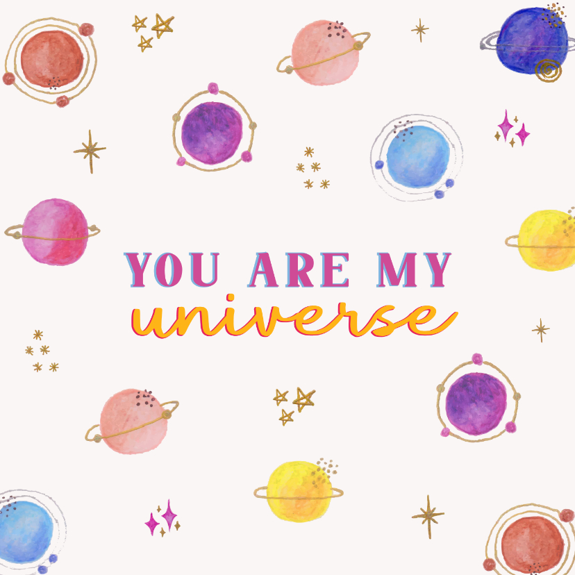 Valentijnskaarten - Valentijnskaart you are my universe