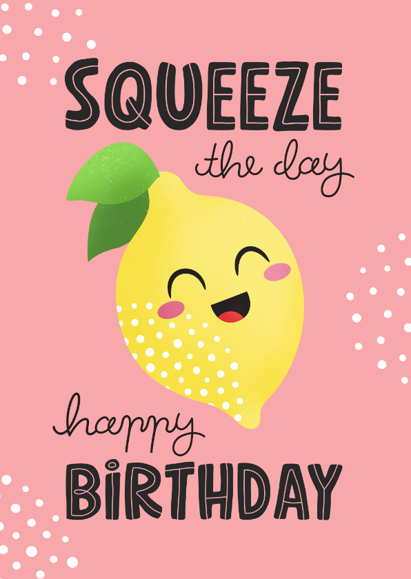 Voorgevoel Franje bouw Felicitatie kaart verjaardag citroen squeeze | Kaartje2go