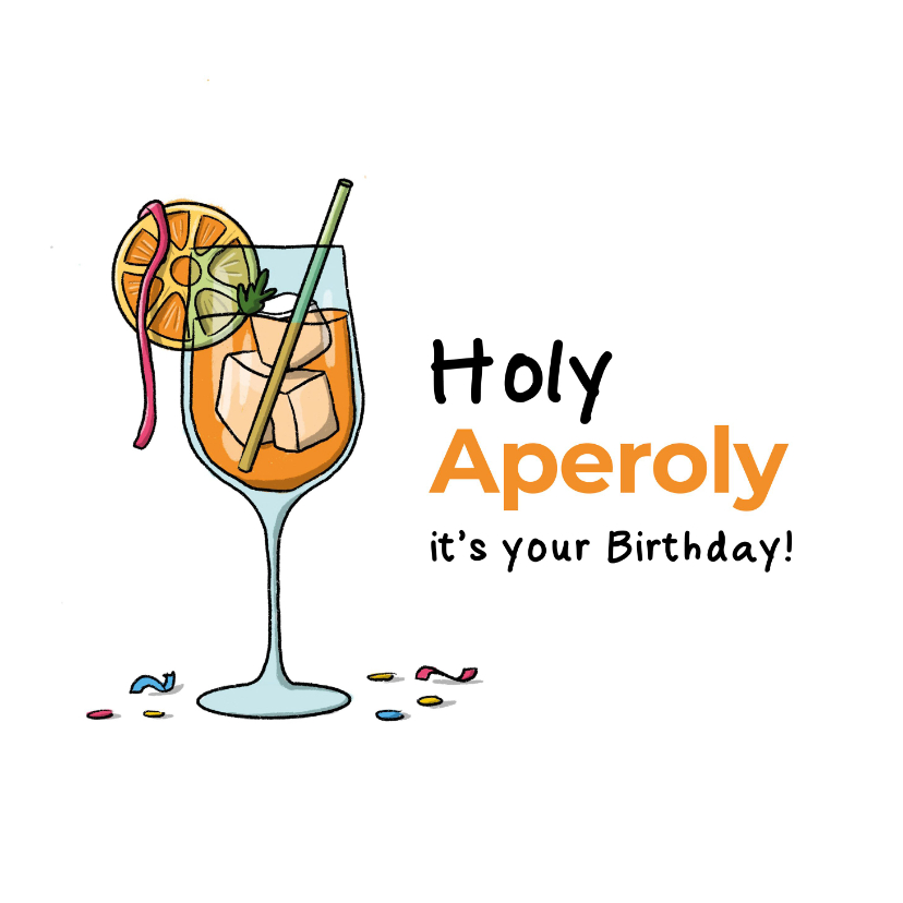 Verjaardagskaarten - Gefeliciteerd holy aperoly it's your birthday kaart