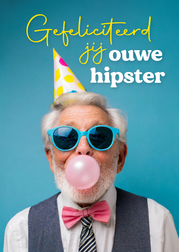 Verjaardagskaarten - Grappige verjaardagskaart man gefeliciteerd ouwe hipster