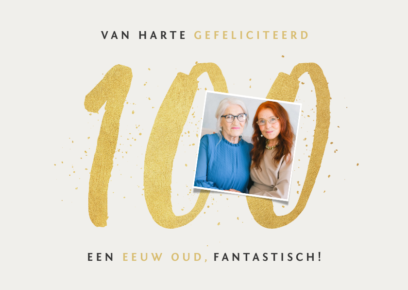 Verjaardagskaarten - Verjaardagskaart 100 jaar eeuw foto goud spetters