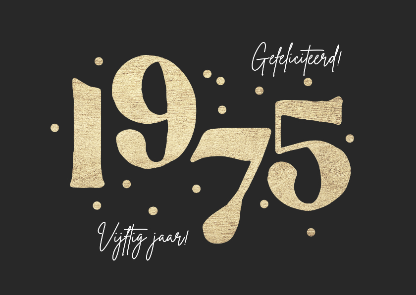 Verjaardagskaarten - Verjaardagskaart 1975 goud confetti 50 jaar