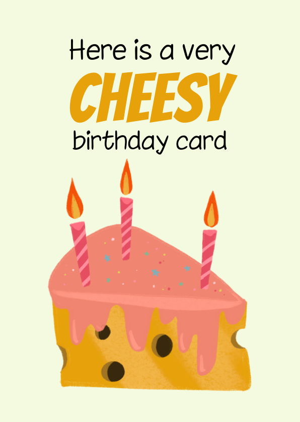 Verjaardagskaarten - Verjaardagskaart cheesy birthday 