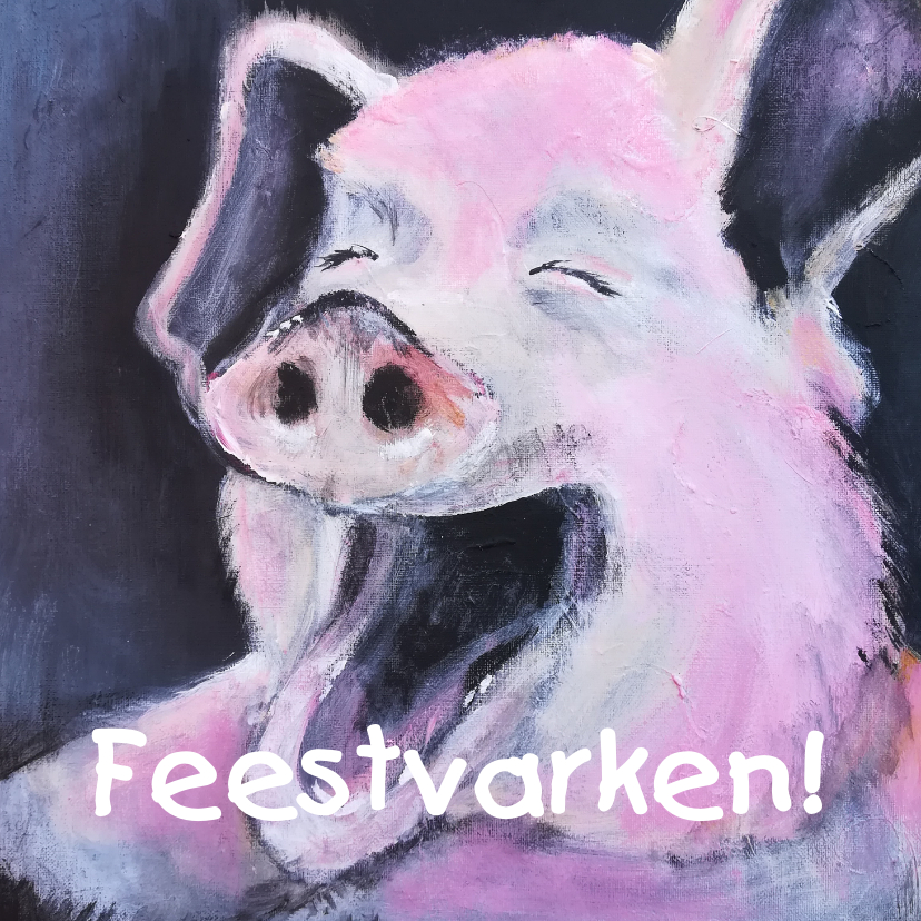 Verjaardagskaarten - Verjaardagskaart feestvarken acrylverf