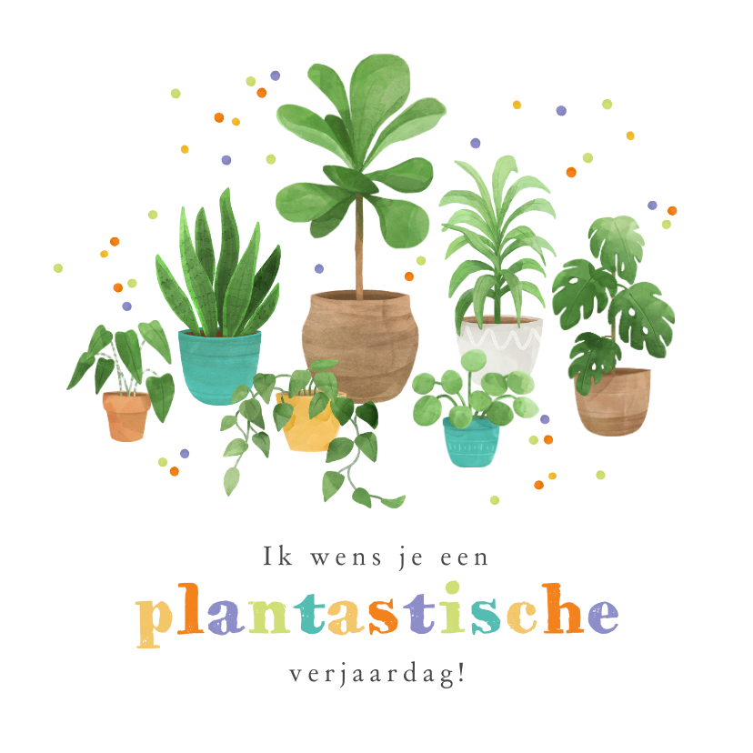 Verjaardagskaarten - Verjaardagskaart grappig humor planten confetti