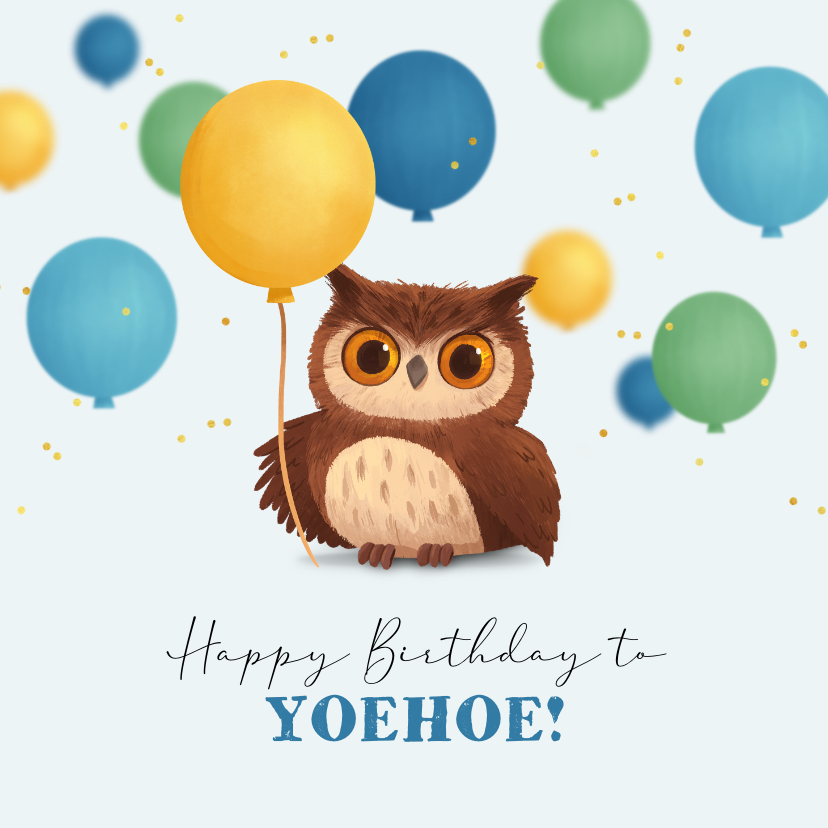 Verjaardagskaarten - Verjaardagskaart grappig uil oehoe ballonnen confetti