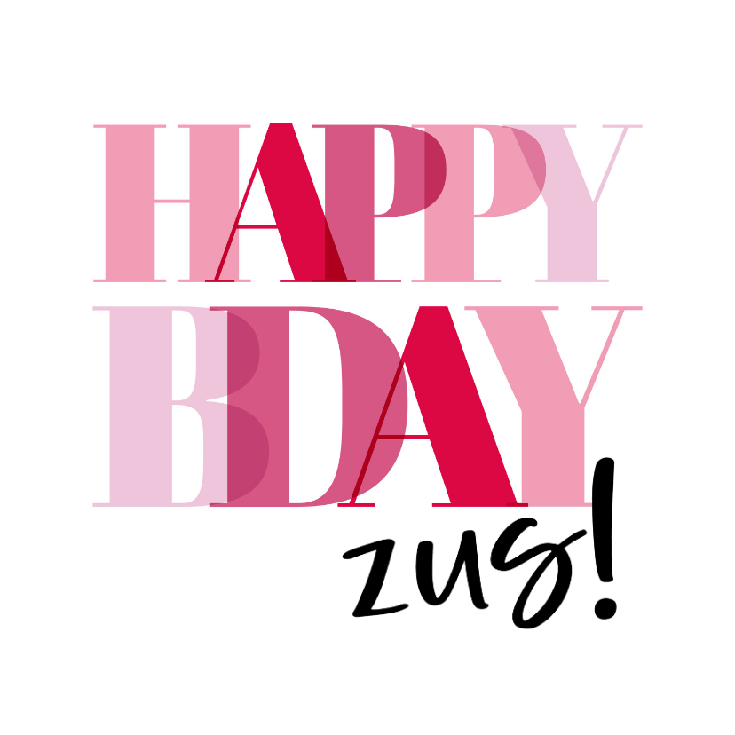 Verjaardagskaarten - Verjaardagskaart 'happy bday zus!' in roze letters
