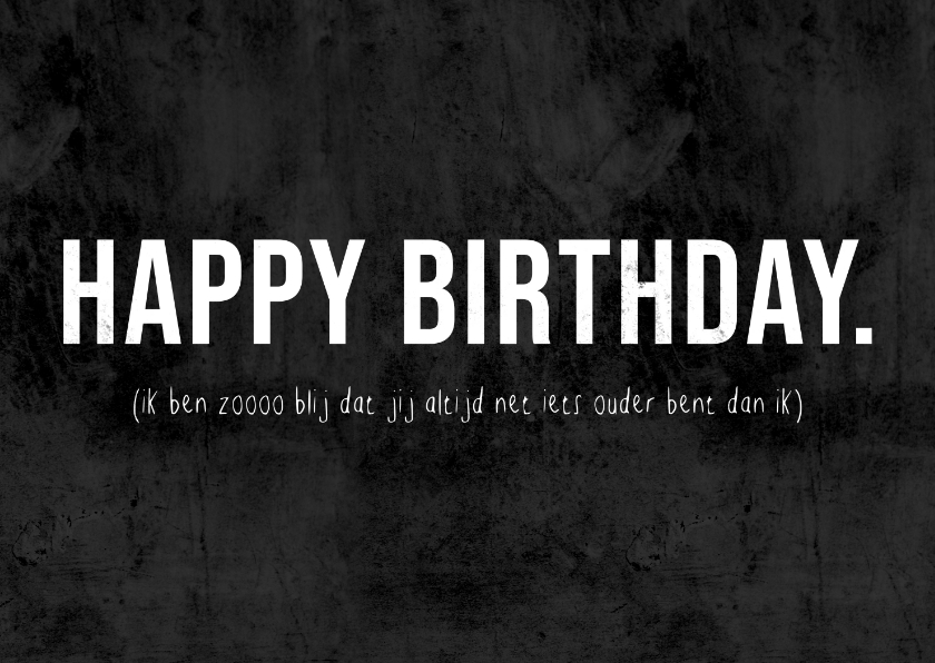 Verjaardagskaarten - Verjaardagskaart 'happy birthday' grappig krijtbord look