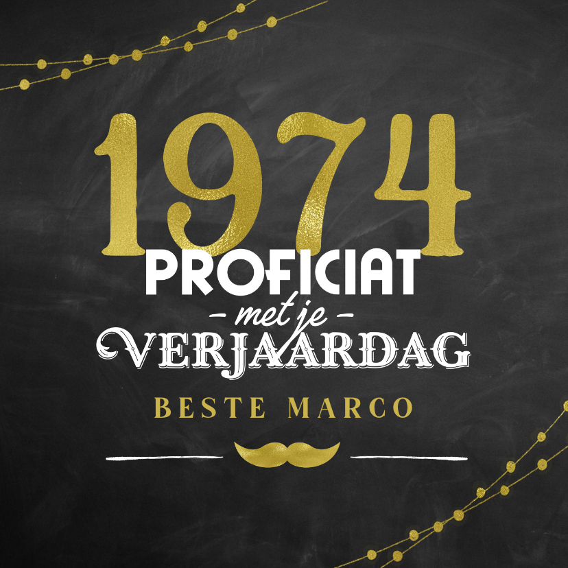 Verjaardagskaarten - Verjaardagskaart man 50 jaar stoer krijtbord snor goud 1974