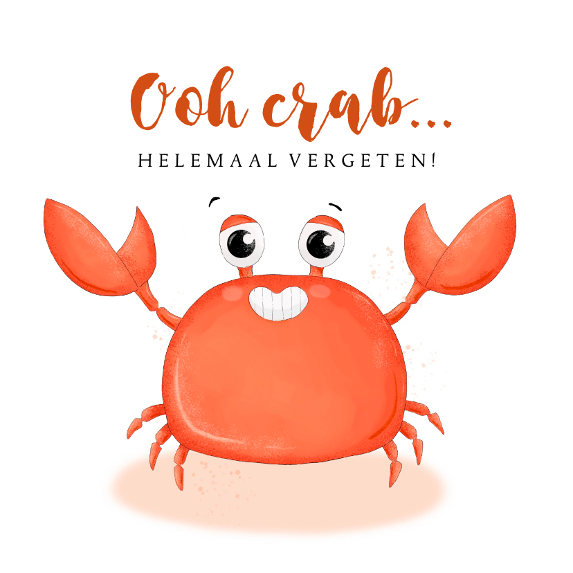 Verjaardagskaarten - Verjaardagskaart oh crab helemaal vergeten