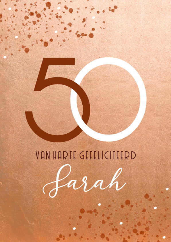 Graveren Verstikkend is meer dan Verjaardagskaart roestkleur 50 jaar Sarah | Kaartje2go