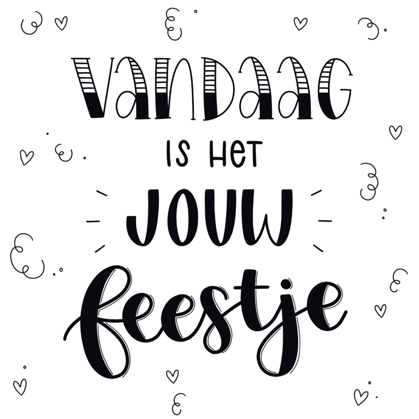 Verjaardagskaarten - Verjaardagskaart - Vandaag is het jouw feestje