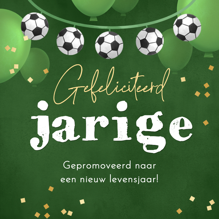 Verjaardagskaarten - Verjaardagskaart voetbal gepromoveerd ballonnen jarige