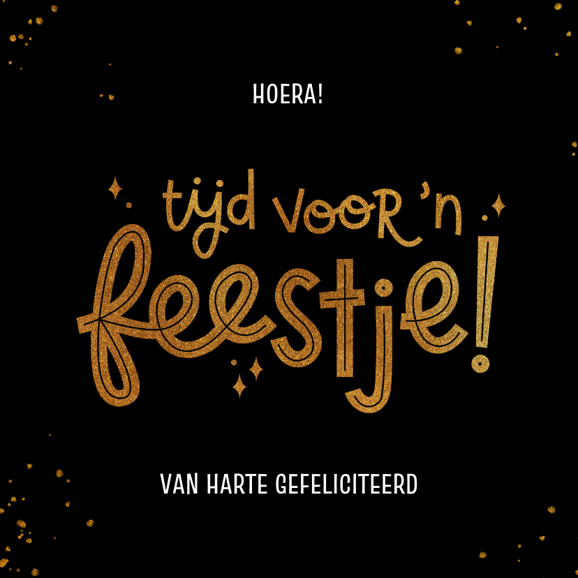 Verjaardagskaarten - Verjaardagskaartje tijd voor 'n feestje zwart met goud