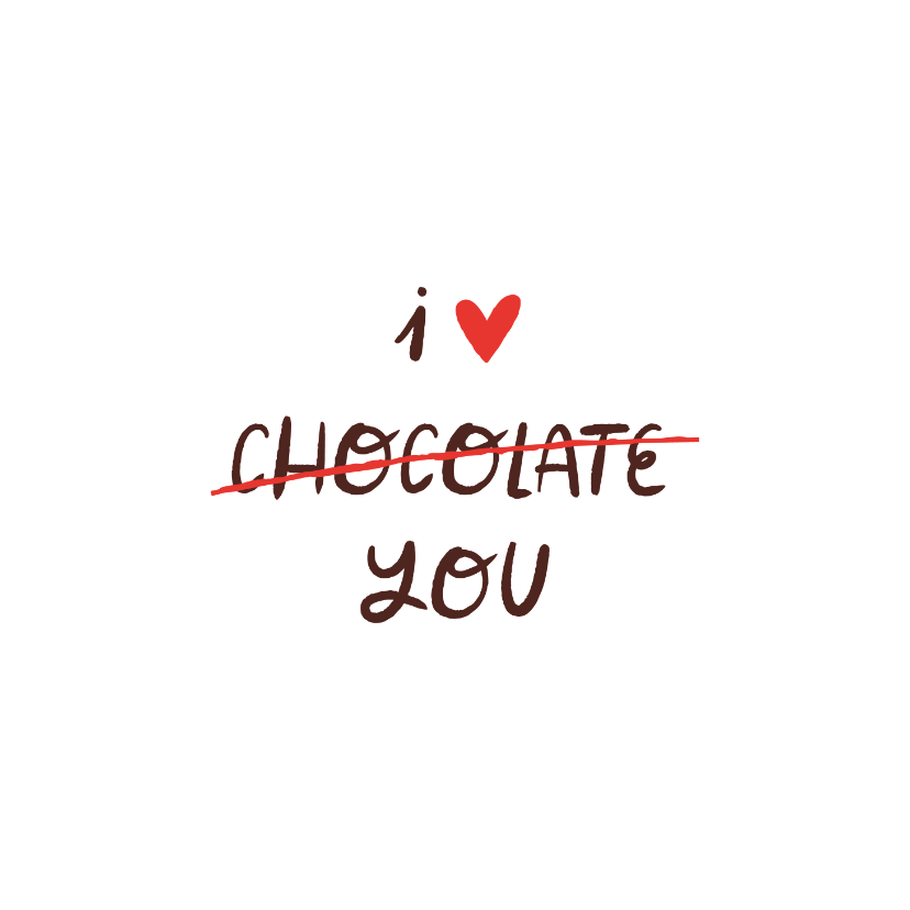 Wenskaarten - Liefde kaart grappig I love chocolate
